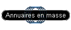 Annuaires en masse